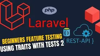 BUILDING LARAVEL REST APIS FOR BEGINNERS - MODULE 5 - LESSON 5 - FEATURE TESTING CONT...