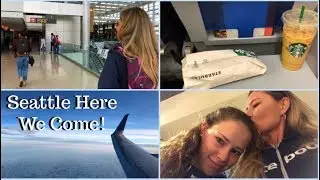 Flying To Seattle Over Spring Break 2018 - Part 1!