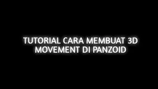 Tutorial Cara Membuat 3D Movement di Panzoid