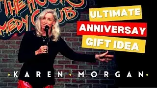 Ultimate Anniversary Surprise: The Perfect Gift | Karen Morgan Comedy