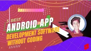 3 Best Android app development software without coding 
