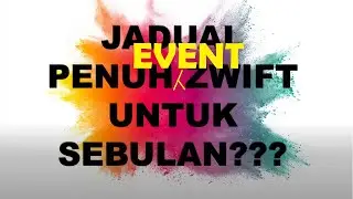 CARA UNTUK LIHAT JADUAL PENUH EVENT ZWIFT. INI KAEDAHNYA!!!