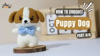 #765 | Puppy Dog Amigurumi (4/4) | How To Crochet Animals Amigurumi | @AmiSaigon