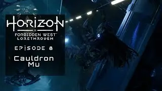 HFW Lorethrough - Ep 8 - Cauldron Mu