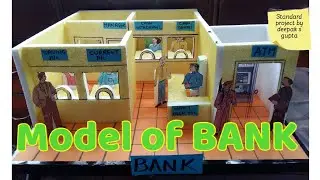 Model of bank for school project and tlm 
