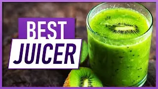 Juicers Rejoice! - Best Juicer for Fruit & Veg 2021!