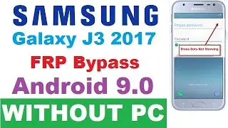 Samsung J3 Pro FRP Bypass Android 9 SM-J330G/J330F FRP Bypass J3 Pro 2017 Three Dots Not Showing