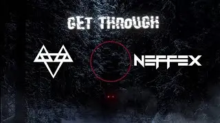 NEFFEX - Get Through