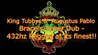 King Tubbys   Augustus Pablo   Braces Tower Dub    432hz