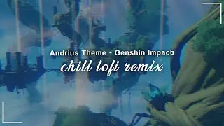 Genshin Impact but it's lofi ~ Andrius Theme