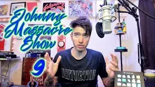 WHAT AM I DOING? – The Johnny Massacre Show 9