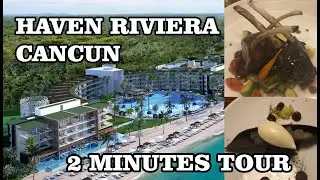 Haven Riviera Cancun 2 minutes tour