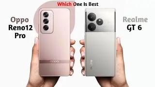 Oppo Reno 12 Pro vs Realme GT 6
