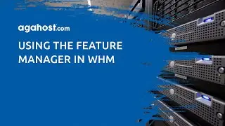 Using the Feature Manager in WHM