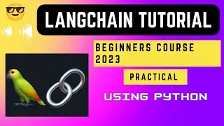 Build AI Apps using LangChain - Beginners Course 2023