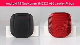 New arrival Android 13 Qualcomm SM6225(680)  Octa-core processor 8G RAM 128G ROM carplay AI box