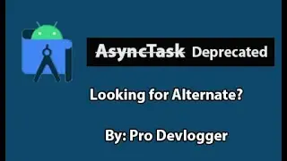 The AsyncTask API is deprecated in Android 11. What are the alternatives? || Android studio