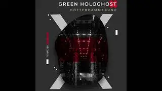 Green Hologhost - Götterdämmerung E.P.