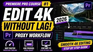 Adobe Premiere Pro Course 2026 – Proxy Workflow Masterclass Part 1 