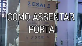 COMO ASSENTAR PORTA