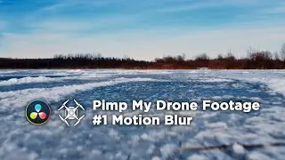 Pimp My Drone Footage | #1 Motion Blur | DaVinci Resolve 17 Cinematic Tutorial