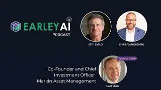Earley AI Podcast Episode 56 David Marra on AI's Impact on Financial Services & Investment Strategy