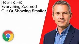 How To Fix Everything Is Zoomed Out Or Showing Smaller In Google Chrome