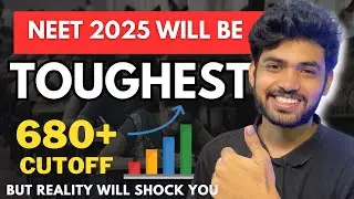Will NEET 2025 Be Tough😱! Cutoff Prediction 680+ | सच क्या है ?