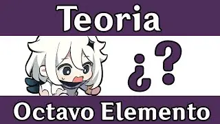 Genshin Impact Teoria Del Octavo Elemento