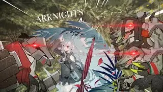Arknights | Contingency Contract#6.EXE