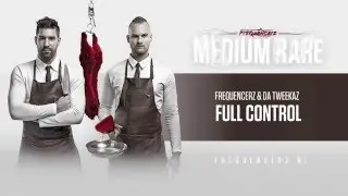 Frequencerz & Da Tweekaz – Full Control (Official preview)