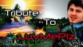 DotA - Tribute to LuvMePlz