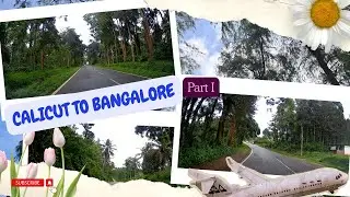 Calicut to Bangalore - Part 1 | Road Journey | Travel Vlog | Virtual Road Drive  | Club Crafteria