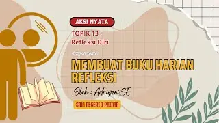 Aksi Nyata Topik 13: Refleksi Diri