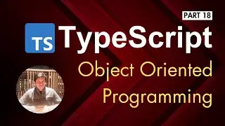 18 Typescript: Object Oriented Programming