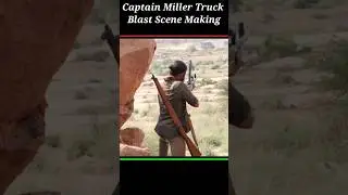 captain Miller Movie Truck blast Scene Making #captainmiller #moviemaking