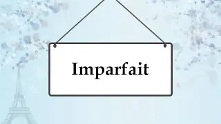 Незавершенное прошедшее время во французском языке; imparfait