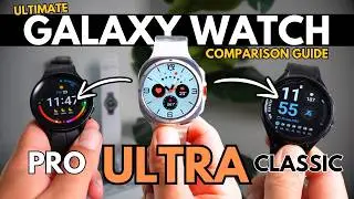 Galaxy Watch Ultra vs 6 Classic vs 5 Pro - NO OBVIOUS WINNER!