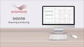 Sigview : Reporting and Alerting Features