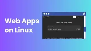 Install & Use Web Apps on Linux: Easy Guide for All Distros! 🔥