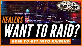 How To Get Into Raiding As A Healer | Shadowlands Healing