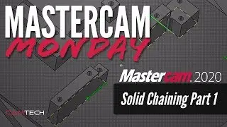 Mastercam 2020 Solid Chaining - 