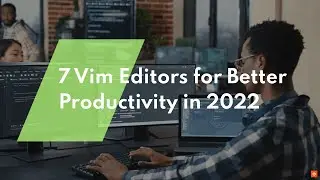 🧑🏽‍💻Best Vim Editors for Better Productivity in 2022