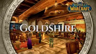 Goldshire - Music and ambience *wink* | World of Warcraft