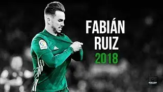 Fabián Ruiz ● Bossing The Midfield ● Skills, Passes & Goals ● 2017/18 - HD