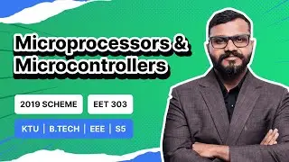 MPMC | MICROPROCESSORS & MICROCONTROLLERS  | KTU | S5 EEE | EET303 | 2019 SCHEME | BEST CLASS | 2023