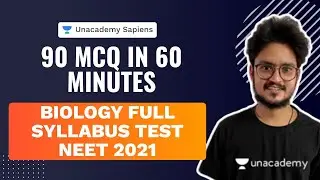 Biology Full Syllabus Test for NEET 2021 | 90 MCQ in 60 Minutes | Vikas Jangir | Unacademy Sapiens