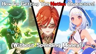 I'm Getting EVERY Natlan Character Without Spending Money! | Genshin Impact 5.0
