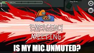 Why you mute your mic in Among us