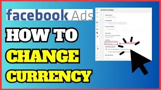How to Change Currency in Facebook Ads Manager 2024 | Quick & Easy Guide